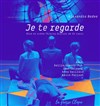 Je te regarde - 