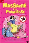 Massacre à la princesse - 