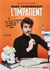 Marc Tourneboeuf dans L'Impatient - 