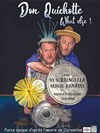 Don Quichotte, What Else ! - 