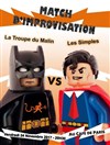 Match Les Simples VS La Troupe des Malins - 