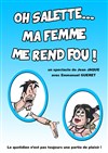 Oh salette... Ma femme me rend fou ! - 