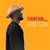 Chacha and friends avec Sefoudi Kouyate - 