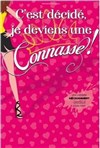 C'est décidé je deviens une connasse - 