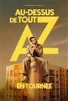 AZ dans Au dessus de tout - 