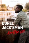 Donel Jack'sman dans Arrêtez ça ! - 