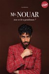 Mr Nouar dans How to be a gentleman ? - 