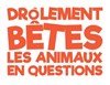 Nouvelle Emission : Drôlement bête, les animaux en questions ! - 