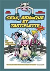 Sexe, Arnaque et Tartiflette - 
