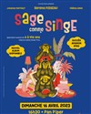 Sage comme singe - 
