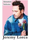 Jérémy Lorca dans Amoureux solitaire - 