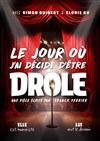 Le jour où j'ai décidé d'être drôle ! - 