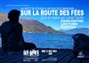 Sur la route des fées | de et par Lionel Cecilio - 