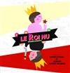 Le Roi Nu - 