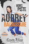 Audrey Baldassare dans Hors piste - 