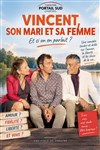 Vincent, son mari et sa femme - 
