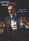 Mister Jules dans Magicien malgré lui - 