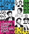L'Opéra dans tous ses états - 