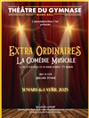 Extra ordinaires, la comédie musicale - 