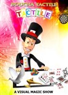 Boucha Tactile dans Visual Magic show - 