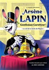 Arsène Lapin, gentleman carotteur - 