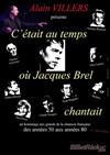 C'était au temps où Jacques Brel chantait - 