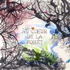 Au Coeur de la forêt - 