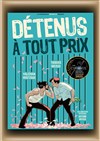 Détenus à tout prix - 