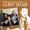Olivier Raymond et Dora Carbonnel | Hommage à Gilbert becaud - 