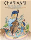 Charivari, où es-tu papa ? - 
