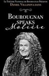 Daniel Villanova dans Bourougnan speaks Molière - 