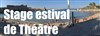 Stage de théâtre estival - 