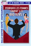 Pourquoi les femmes aiment les Bad Boys ? - 