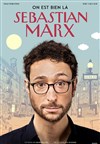 Sebastian Marx dans On est bien là -