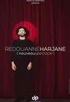 Redouanne Harjane | Nouveau spectacle - 