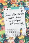 Jeune fille cherche maison douce où pratiquer son piano - 