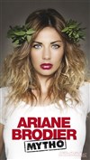 Ariane Brodier dans Mytho - 