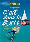 Kamika dans C'est dans la boîte ! - 