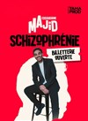 Majid Eddaikhane dans Schyzophrénie - 