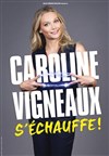 Caroline Vigneaux dans Nouveau spectacle - 