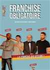 Franchise obligatoire - 