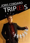 Joris Cordaro dans Trip(e)s - 