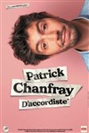 Patrick Chanfray dans D'accordiste - 