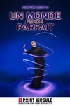 Sébastien Bizzotto dans Un monde (presque) parfait - 