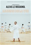 Alexis le Rossignol dans Le sens de la vie - 