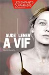 Aude Lener dans À vif - 