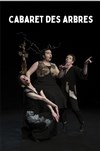 Cabaret des arbres - 