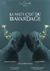 Le reste c'est du bavardage - 