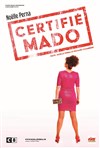 Noëlle Perna dans Certifié Mado - 