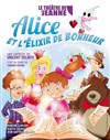 Alice et l'Elixir de Bonheur - 